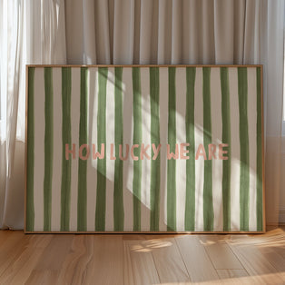 How Lucky We Are Typography Art Print