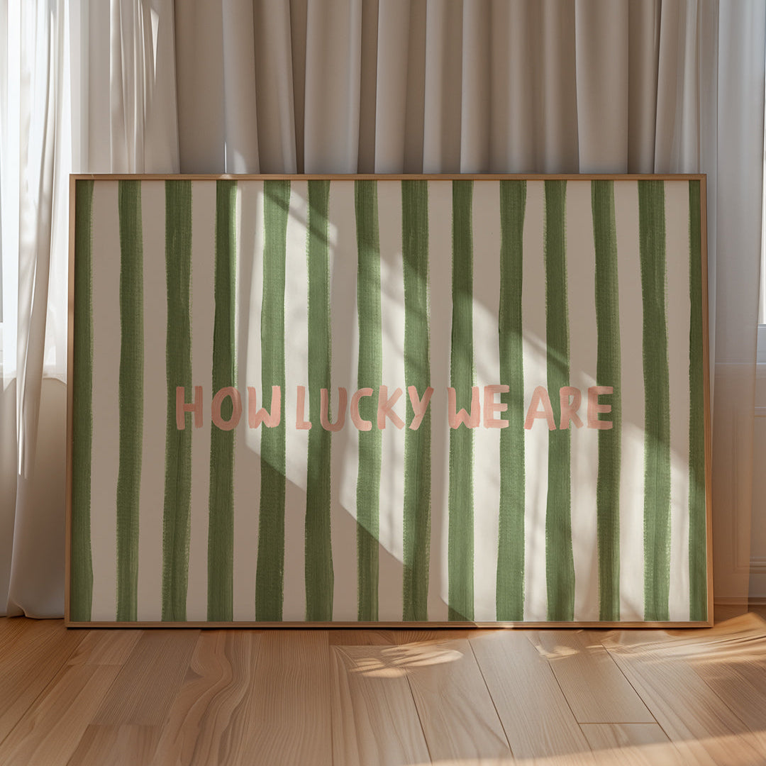 How Lucky We Are Typography Art Print